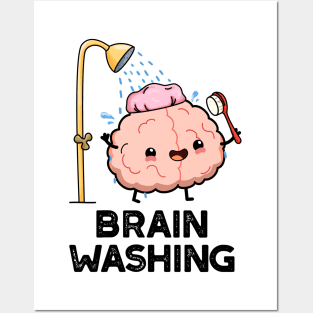 Brain Washing Funny Brain Anatomy Pun Posters and Art